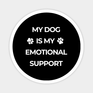 My Dog Is My Emotional Support Magnet